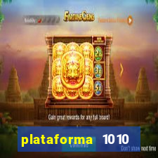 plataforma 1010 jogo do tigre